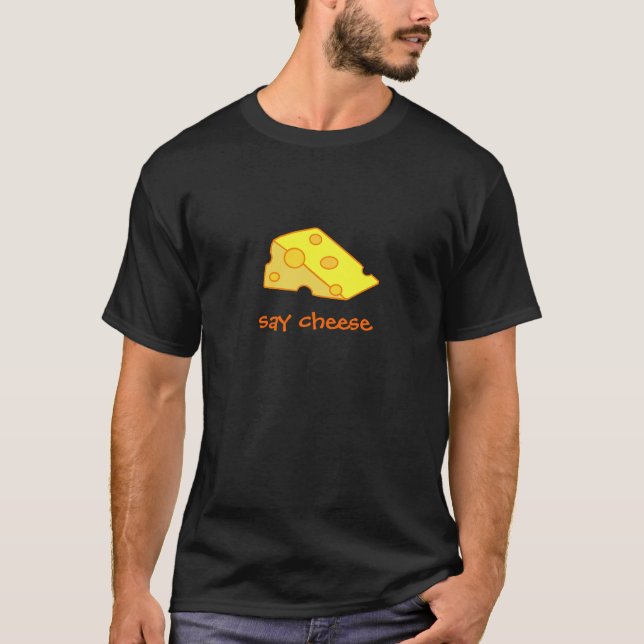 Sagen Sie Käse! T-Shirt (Vorderseite)
