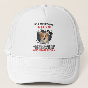 Sagen Sie mir, es ist nur ein Corgi und ich sage I Truckerkappe