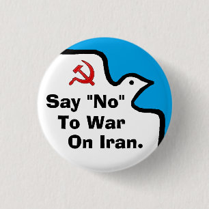 "Sagen Sie "nein" zum Krieg auf dem Iran" Knopf Button