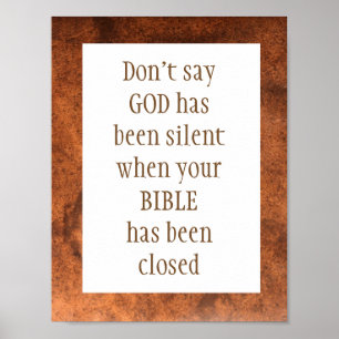 Sagen Sie nicht, GOD wäre SILENT Isaiah 55:11 gewe Poster