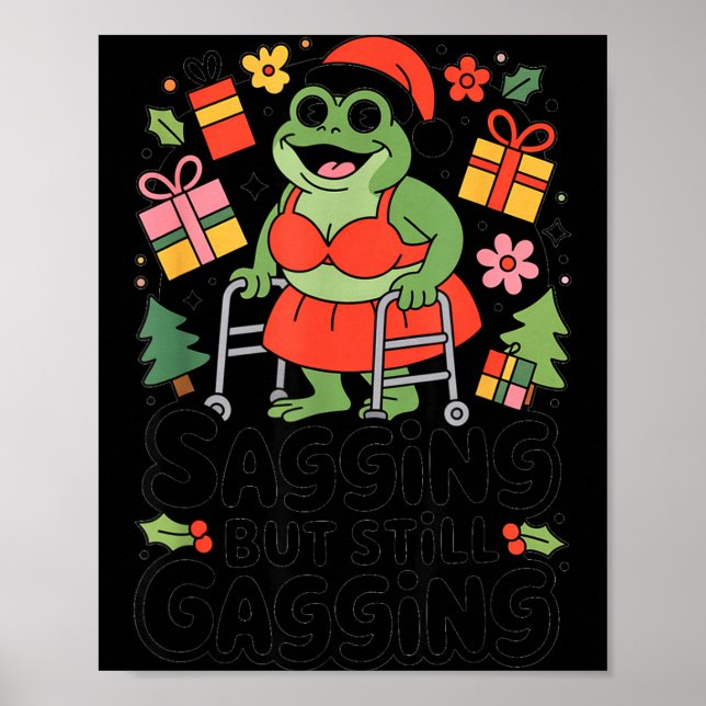 Sagging But Still Gagging Funny Christmas Frog Hol Poster (Vorne)