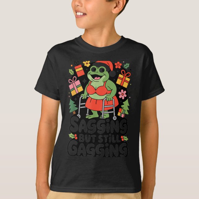Sagging But Still Gagging Funny Christmas Frog Hol T-Shirt (Vorderseite)