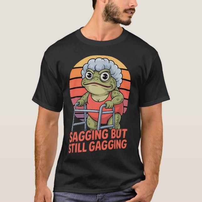Sagging But Still Gagging Funny Frog Cringe Meme T-Shirt (Vorderseite)