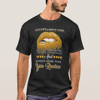 Sagittarius Girl Knows More Than She Says Biting L T-Shirt