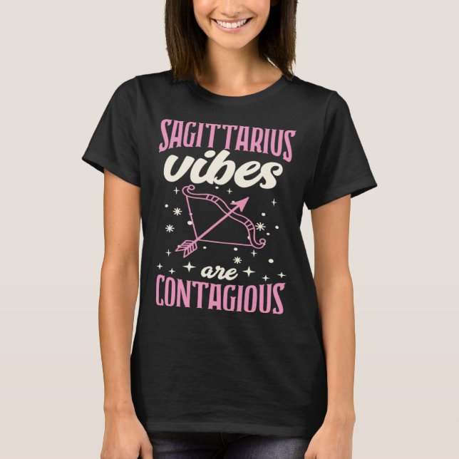 Sagittarius Vibes are Contagious Astrology Zodiac  T-Shirt (Vorderseite)
