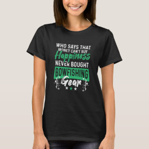 Sagt Geld Canu2019t kaufen Glück nie gekauft Bo T-Shirt