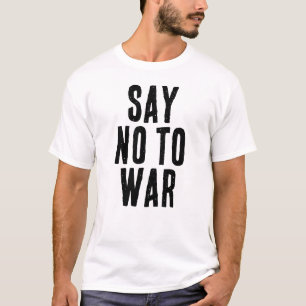 SAGT NEIN ZUM KRIEG Text T-Shirt