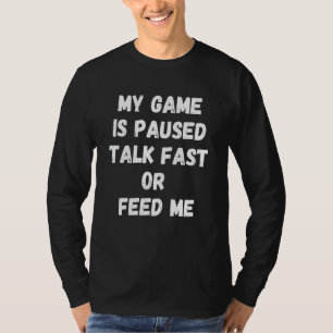 Sagt Spiel pausiert Sprich schnell Sarkasmus Sarka T-Shirt