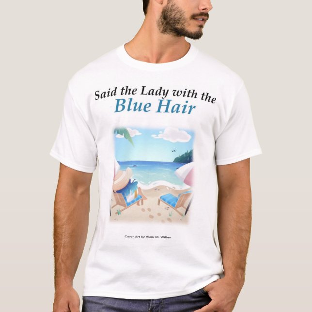 Sagte die Frau mit der Blauen Haare - Männer T - S T-Shirt (Vorderseite)