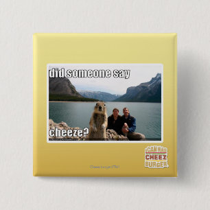 Sagte jemand cheeze? button