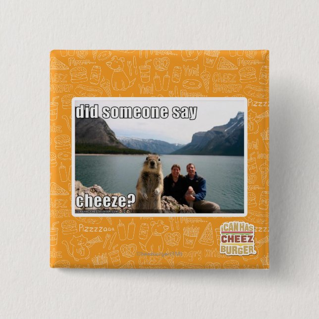 Sagte jemand cheeze? button (Vorderseite)