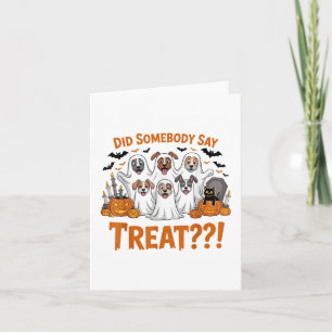 Sagte jemand Leckerei Ghost Hunde Halloween Costum Karte