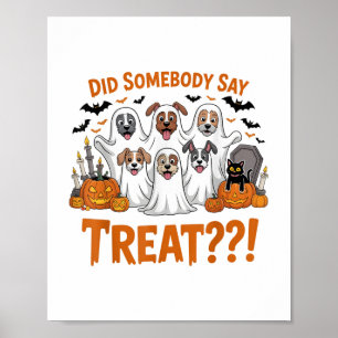 Sagte jemand Leckerei Ghost Hunde Halloween Costum Poster