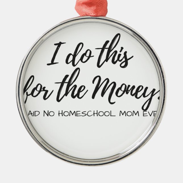 Sagte keine Homeschool Mama überhaupt! Silbernes Ornament (Vorne)