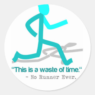 Sagte noch nie, dass kein Läufer Runder Aufkleber