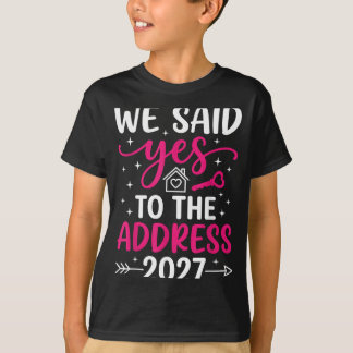 Sagte zur Adresse 2027 Einweihung Umzugstag T-Shirt