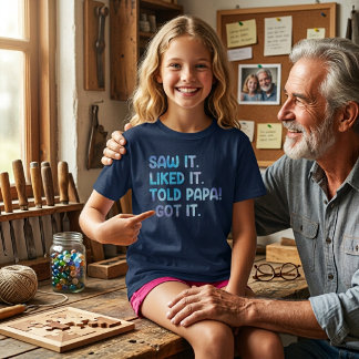 Sah es, mochte es, sagte Papa, lustiger Kinderzita T-Shirt