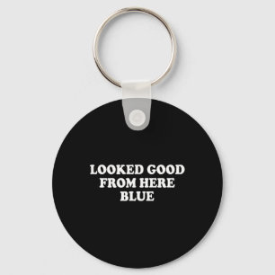 Sah von hier aus gut aus Blau Lustig Softll Mama M Schlüsselanhänger