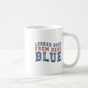 Sah von hier aus gut aus Blau Lustig Verkaufe Mama Kaffeetasse