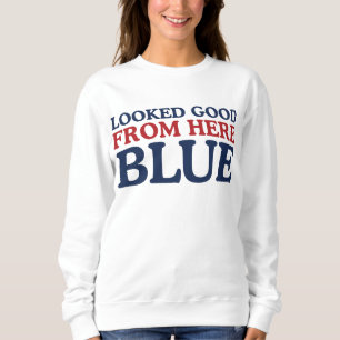 Sah von hier aus gut aus Blau Lustige Baseball-Mut Sweatshirt