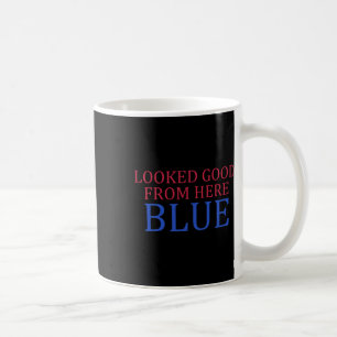 Sah von hier aus gut aus Blau Lustiges Softll-Spie Kaffeetasse