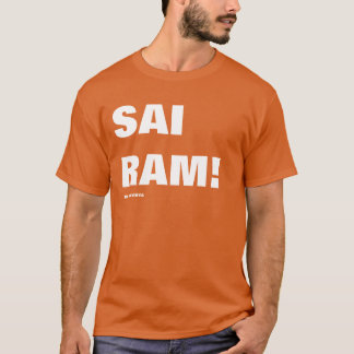 SAI RAM! By ATMA VIDYA T-Shirt