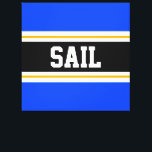 SAIL Bright Blue Schwarz-weiß Gelbe Streifen Leinwanddruck<br><div class="desc">Dieses farbenfrohe sportliche Design mit feinem SAIL-Text in einem breiten schwarzen,  horizontalen Mittelstreifen mit weißen und goldgelben Rennstreifen gegen leuchtend blaue Außenstreifen. Der Text kann personalisiert sein.</div>