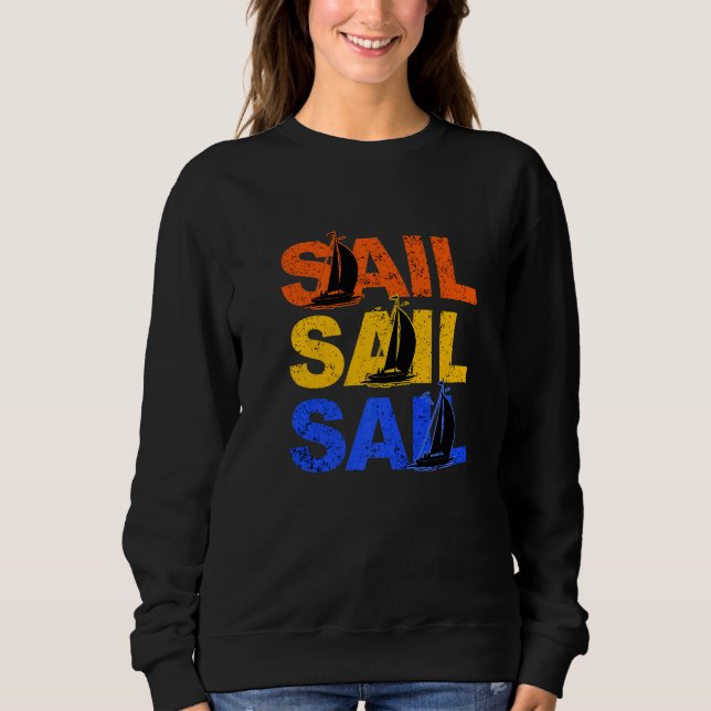 Sail Sail Kapitän Anchor Boarding Segelboote Sweatshirt (Vorderseite)