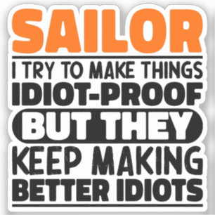 Sailor Ich versuche, Dinge zu machen Lustige Sprüc Aufkleber