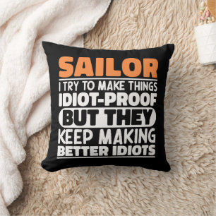 Sailor Ich versuche, Dinge zu machen Lustige Sprüc Kissen
