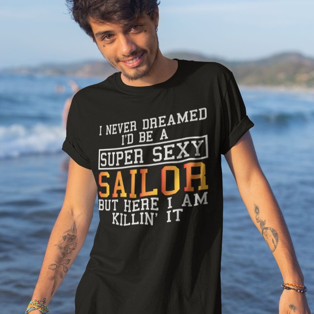Sailor niemals träumte lustiges Boot T-Shirt (Von Creator hochgeladen)