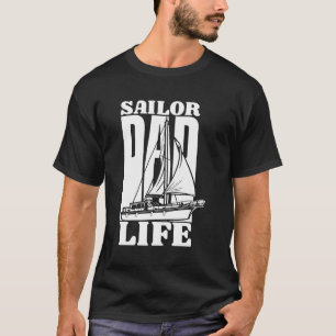 Sailor Sailboat Kapitän Sailing Vater T-Shirt
