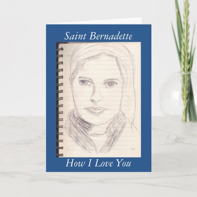 Saint Bernadette Wie ich Sie Liebe Karte (Vorderseite)