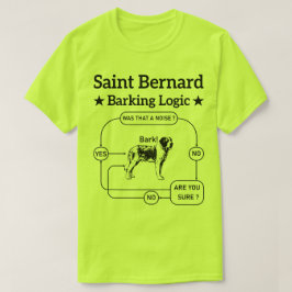 Saint Bernard Barking Logic Funny Downer Cool T-Shirt