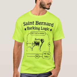 Saint Bernard Barking Logic Funny Downer Cool T-Shirt