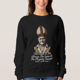 Saint Johannes Paul II Katholische Zitate 2 Sweatshirt