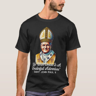 Saint John Paul II Katholische Zitate 9 T-Shirt