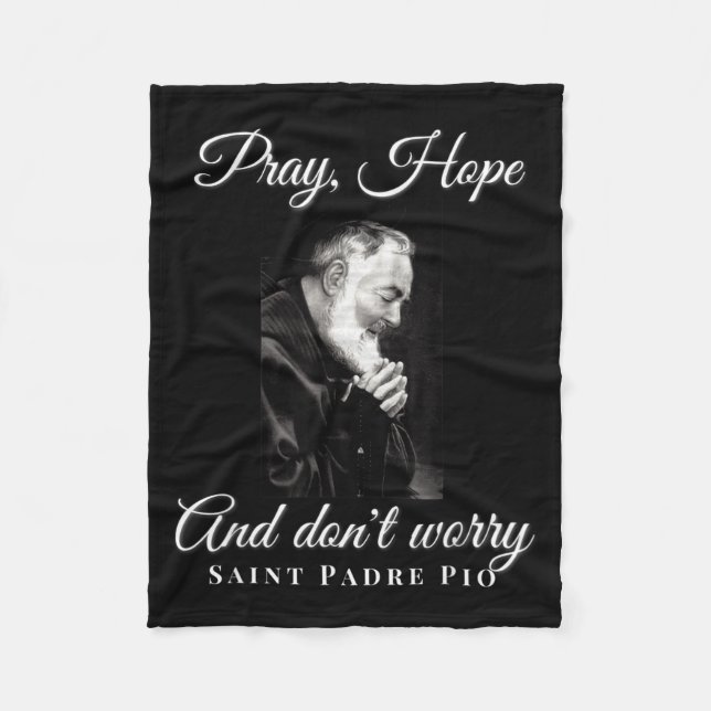 Saint Padre O Pray Hope Dont Worry Catholic Christ Fleecedecke (Vorderseite)
