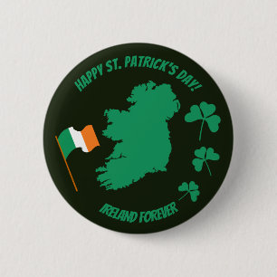 Saint Patrick’s Day Everyone Ireland Forever Button