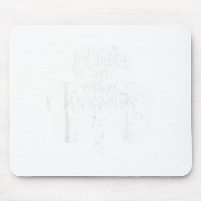 Saint Patricks Day Funny Gift 0% Irish But Kiss Me Mousepad (Vorne)