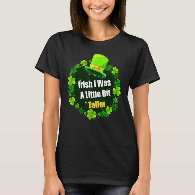 Saint Patrick's Day Irland ich war ein wenig B T-Shirt (Vorderseite)