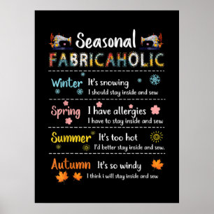 Saisonale Fabricaholische Winter Frühling Sommer H Poster