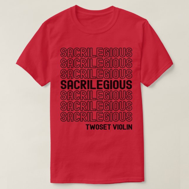 Sakrilegionische Twoset-Geige 1 T-Shirt (Design vorne)