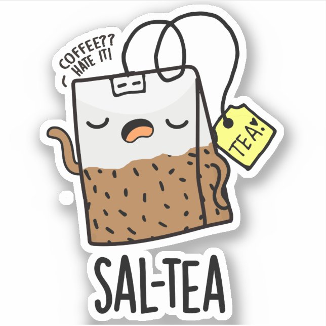 Sal-tea Funny Tea Pun Aufkleber (Vorderseite)