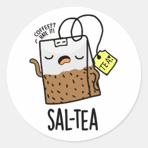 Sal-tea Funny Tea Pun Runder Aufkleber