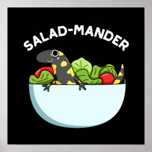 Salad mander Funny Salamander Animal Pun Dark BG Poster