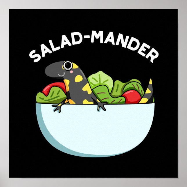 Salad mander Funny Salamander Animal Pun Dark BG Poster (Vorne)
