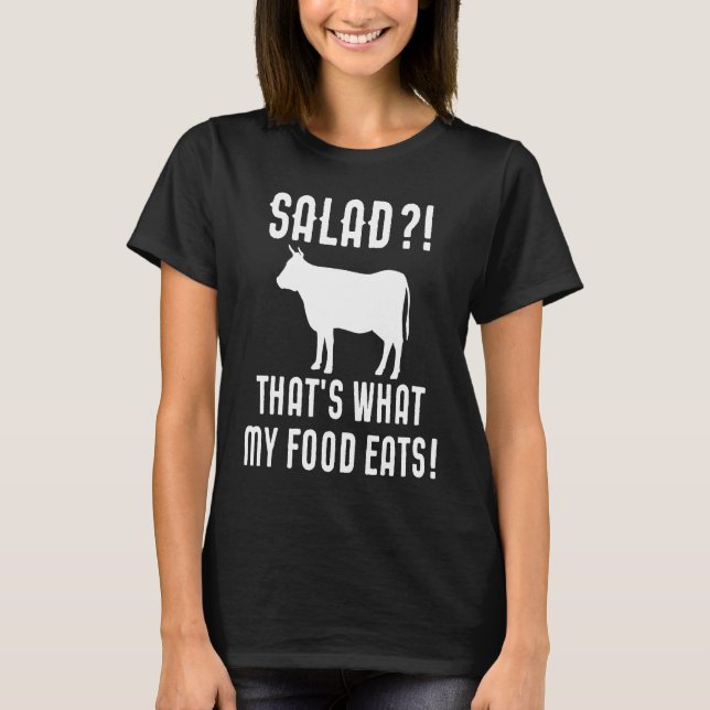 Salad That's what My Food Eats Meat T-Shirt (Vorderseite)