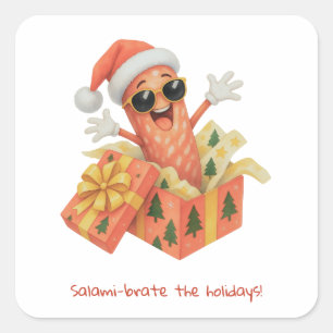 Salami-brate die Feiertage! Quadratischer Aufkleber