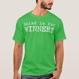 Salat ist für Gewinner Funny Veganes Sprichwort T-Shirt